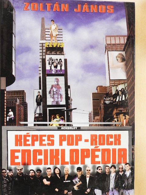 Zoltán János - Képes pop-rock enciklopédia [antikvár]