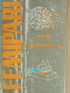 Járfás Istvánné - Fémipari anyag- és gyártásismeret I. [antikvár]