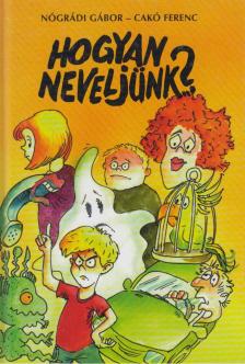Hogyan neveljünk? [antikvár]