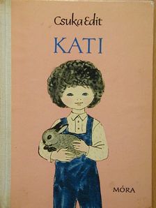 Csuka Edit - Kati [antikvár]