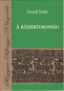 Petercsák Tivadar - A közbirtokosság (dedikált) [antikvár]