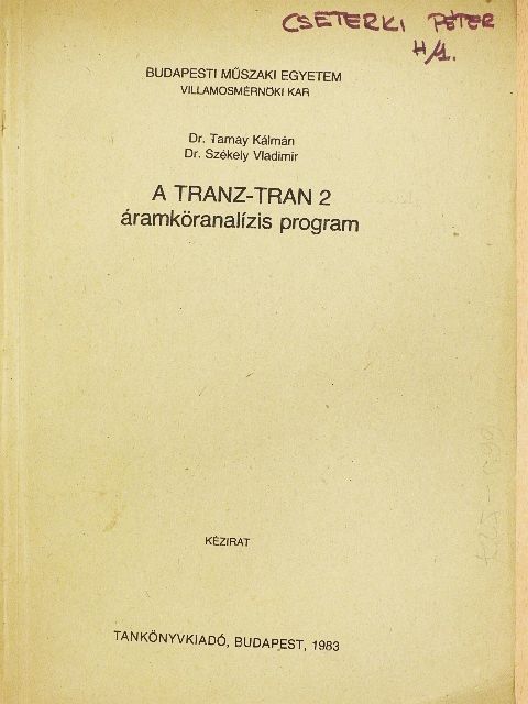 Dr. Székely Vladimir - A TRANZ-TRAN 2 áramköranalízis program [antikvár]