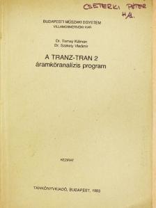 Dr. Székely Vladimir - A TRANZ-TRAN 2 áramköranalízis program [antikvár]