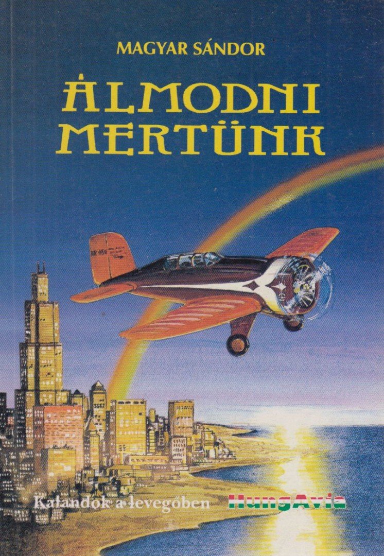 MAGYAR SÁNDOR - Álmodni mertünk [antikvár]