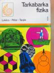 Lukács Ernőné - Tarkabarka fizika [antikvár]