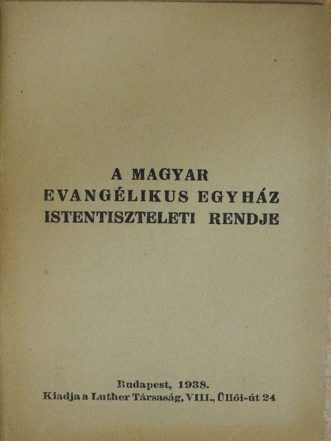A magyar evangélikus egyház istentiszteleti rendje [antikvár]