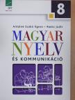 Antalné Szabó Ágnes - Magyar nyelv és kommunikáció 8. [antikvár]