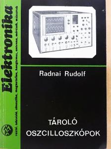 Radnai Rudolf - Tároló oszcilloszkópok [antikvár]
