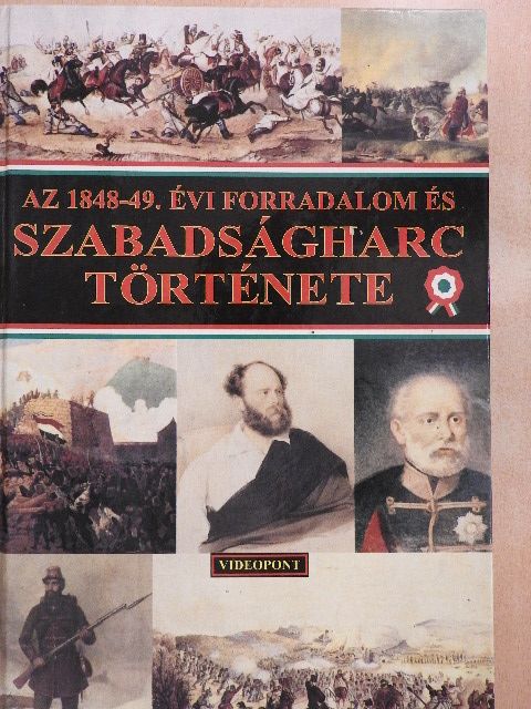Bona Gábor - Az 1848-49. évi forradalom és szabadságharc története [antikvár]