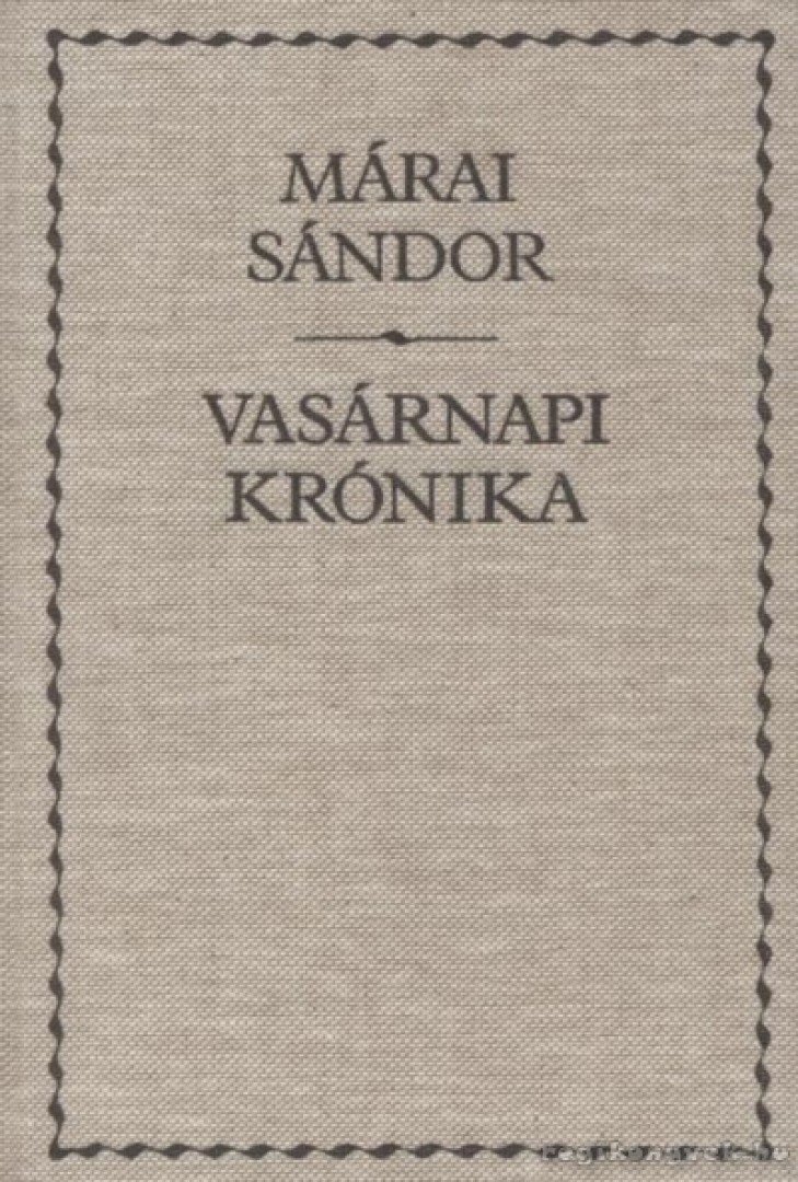 Márai Sándor - Vasárnapi krónika [antikvár]