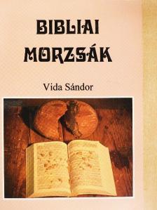 Vida Sándor - Bibliai morzsák [antikvár]