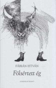 Fábián István - Fölsértett ég [antikvár]