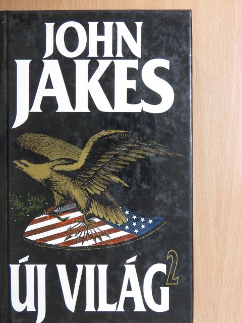John Jakes - Új világ 2. (töredék) [antikvár]