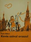 Lesetár Rufina Mihaljovna - Kevés szóval oroszul [antikvár]