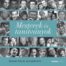 Komár István - Mesterek és tanítványok [antikvár]