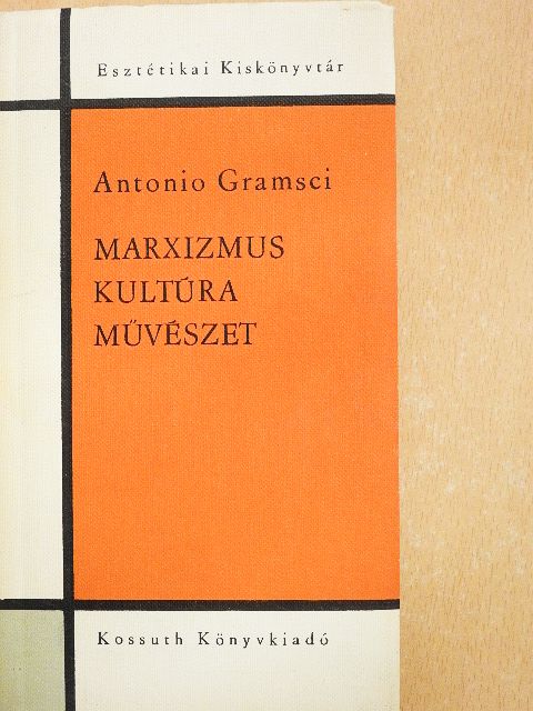 Antonio Gramsci - Marxizmus-kultúra-művészet [antikvár]