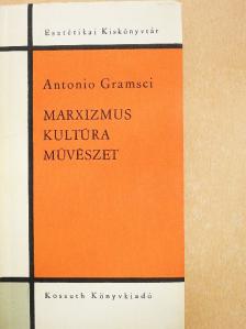 Antonio Gramsci - Marxizmus-kultúra-művészet [antikvár]