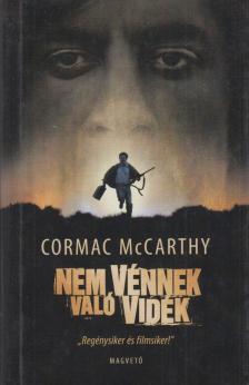 Cormac McCarthy - Nem vénnek való vidék [antikvár]