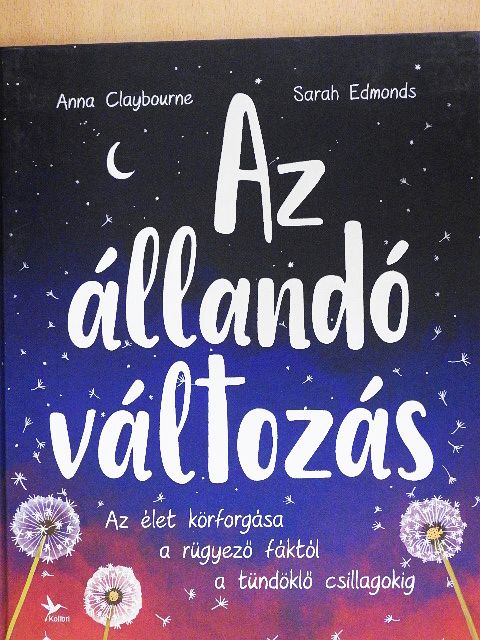 Anna Claybourne - Az állandó változás [antikvár]