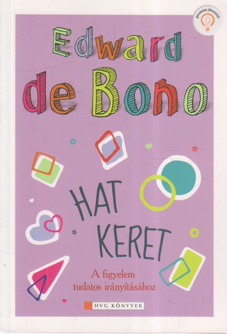 EDWARD DE BONO - Hat keret [antikvár]