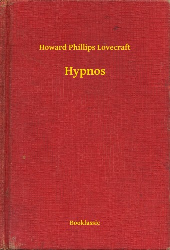 Howard Phillips Lovecraft - Hypnos [eKönyv: epub, mobi]
