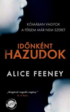 Alice Feeney - Időnként hazudok [eKönyv: epub, mobi]