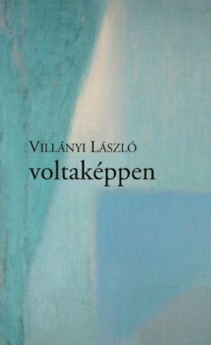 Villányi László - voltaképpen [antikvár]
