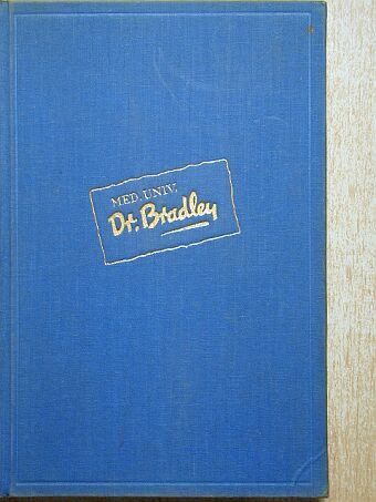 Francis Brett-Young - Med. univ. Dr. Bradley [antikvár]