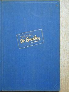 Francis Brett-Young - Med. univ. Dr. Bradley [antikvár]