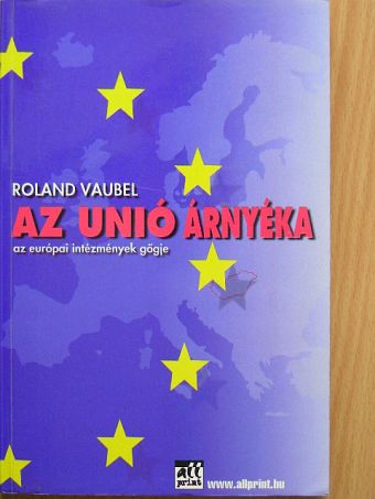 Roland Vaubel - Az Unió árnyéka [antikvár]