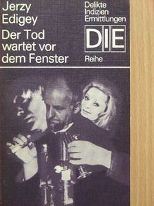 Jerzy Edigey - Der Tod wartet vor dem Fenster [antikvár]