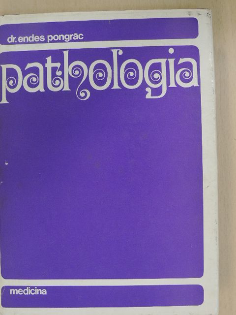 Dr. Endes Pongrác - Pathologia II. (töredék) [antikvár]