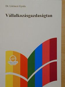 Dr. Lőrinczi Gyula - Vállalkozásgazdaságtan [antikvár]