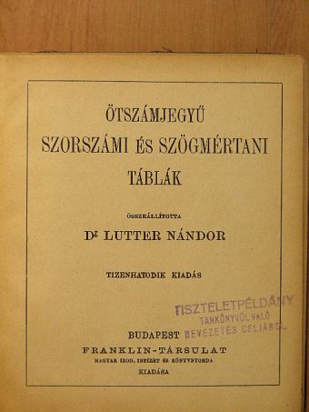 Dr. Lutter Nándor - Ötszámjegyű szorszámi és szögmértani táblák [antikvár]