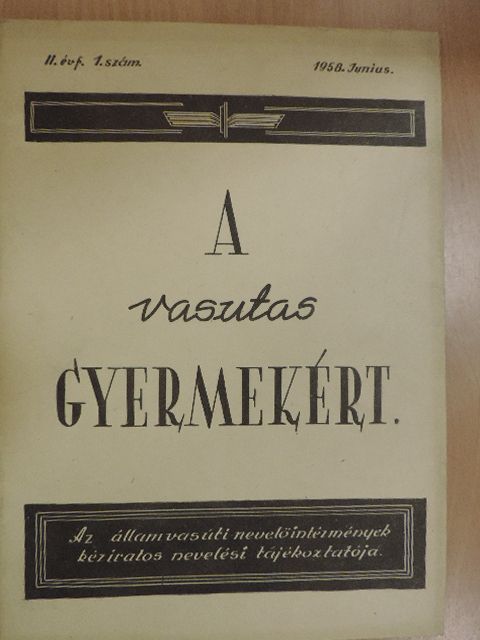 Incze Béla - A vasutas gyermekért 1958. junius [antikvár]