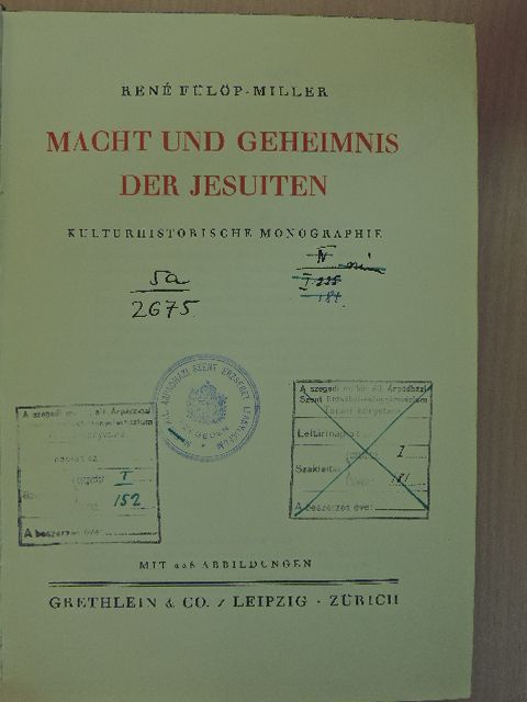 René Fülöp-Miller - Macht und Geheimnis der Jesuiten [antikvár]