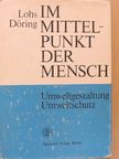 Karlheinz Lohs - Im Mittelpunkt der Mensch [antikvár]