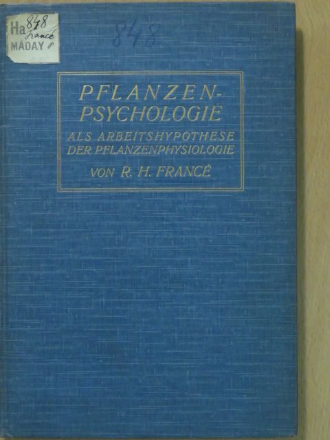 R. H. Francé - Pflanzenpsychologie als Arbeitshypothese der Pflanzenphysiologie [antikvár]