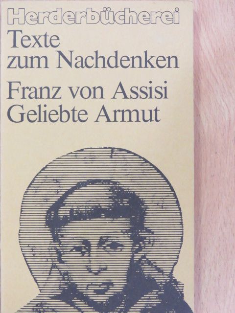 Assisi Szent Ferenc - Geliebte Armut [antikvár]