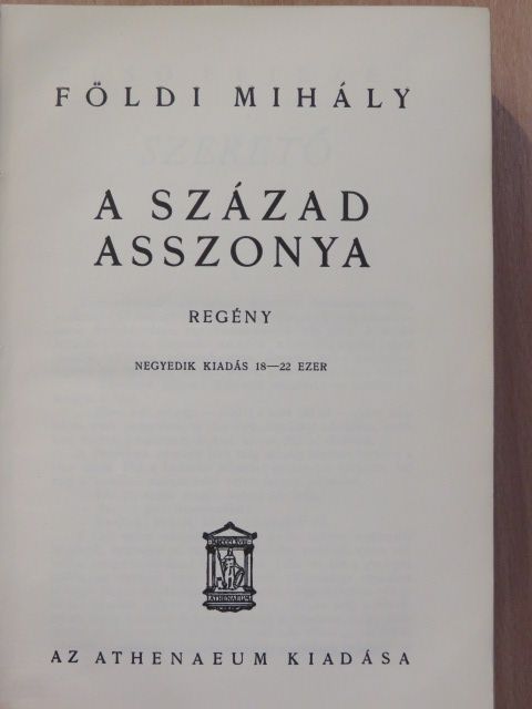Földi Mihály - A század asszonya [antikvár]