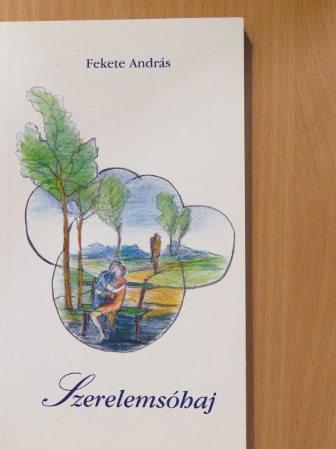 Fekete András - Szerelemsóhaj (dedikált példány) [antikvár]
