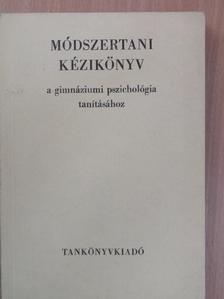 Dr. Almásy György - Módszertani kézikönyv a gimnáziumi pszichológia tanításához [antikvár]