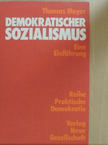 Thomas Meyer - Demokratischer Sozialismus [antikvár]