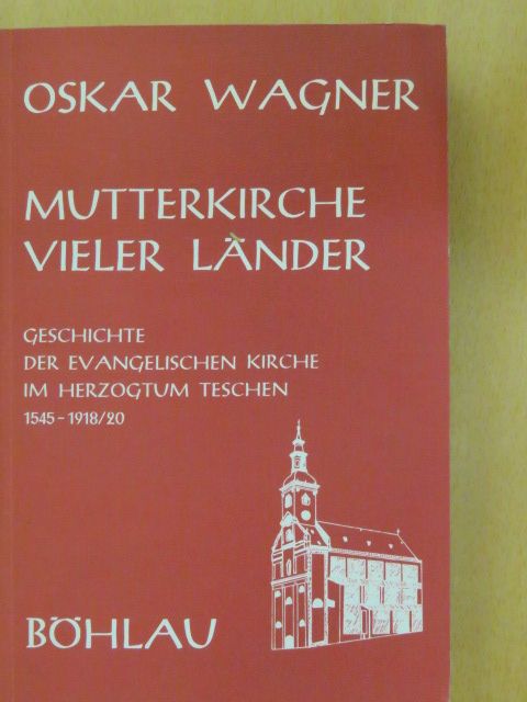 Oskar Wagner - Mutterkirche vieler Länder [antikvár]