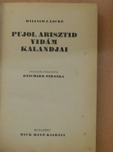 William J. Locke - Pujol Arisztid vidám kalandjai [antikvár]