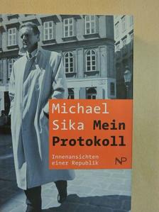 Michael Sika - Mein Protokoll [antikvár]