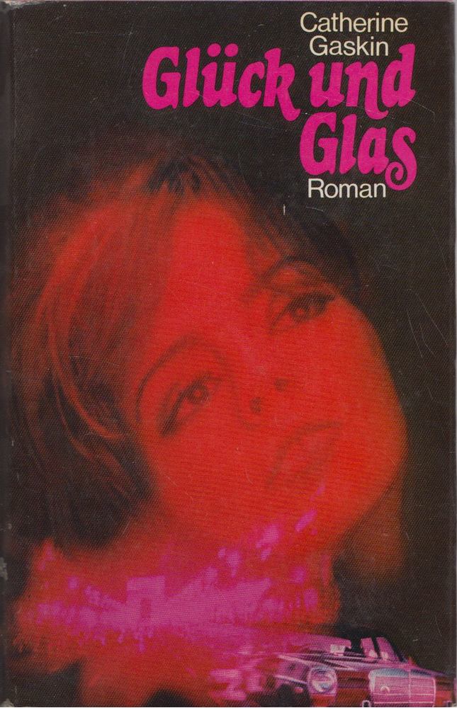 Catherine Gaskin - Glück und Glas [antikvár]