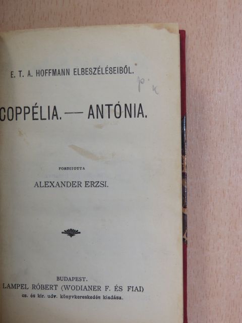 E. T. A. Hoffmann - Coppélia/Antónia/Emberkék/Budai Ali basa históriája [antikvár]