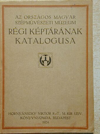 Dr. Térey Gábor - Az Országos Magyar Szépművészeti Múzeum régi képtárának katalógusa [antikvár]