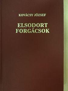 Kovácsy József - Elsodort forgácsok [antikvár]